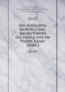 Der Hrotsuitha Gedicht U Ber Gandersheims Gru Ndung Und Die Thaten Kaiser Oddo I