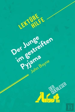 Bertrand.pt - Der Junge Im Gestreiften Pyjama Von John Boyne (Lektürehilfe) : Detaillierte Zusammenfassung, Personenanalyse Und Interpretation