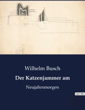 Der Katzenjammer Am - Neujahrsmorgen