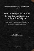 Der Kirchengeschichtliche Ertrag Der Exegistischen Arbeit Des Origens