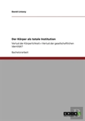 Der Korper Als Totale Institution