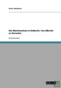 Bertrand.pt - Der Machtwechsel In Ostberlin. Von Ulbricht Zu Honecker