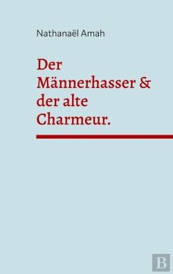 Bertrand.pt - Der Männerhasser & Der Alte Charmeur.