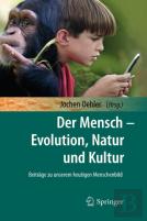 Der Mensch-Evolution, Natur Und Kultur