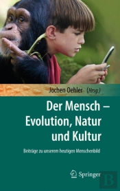 Der Mensch-Evolution, Natur Und Kultur