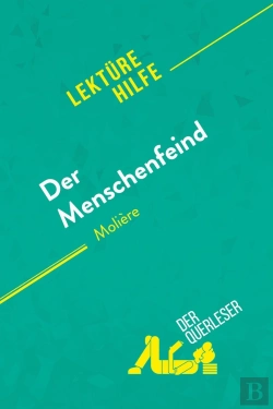 Bertrand.pt - Der Menschenfeind Von Molière (Lektürehilfe) : Detaillierte Zusammenfassung, Personenanalyse Und Interpretation