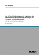 Der Offentliche Diskurs Um Die  Ergebnisse Des G8-Gipfels Von Heiligendamm Im Spiegel Der These Der Ã¢Â‚¬Å¾Mediendemokratie''