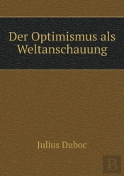 Der Optimismus Als Weltanschauung