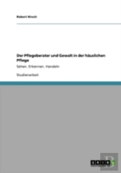 Der Pflegeberater Und Gewalt In Der Haã‚Â¤Uslichen Pflege