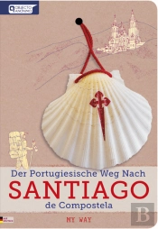 Der Portugiesische Weg Nach Santiago de Compostela