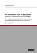Der Postmoderne Sport Als Wechselspiel Zwischen Traditionellem Und Trendsport