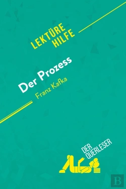 Bertrand.pt - Der Prozess Von Franz Kafka (Lektürehilfe) : Detaillierte Zusammenfassung, Personenanalyse Und Interpretation
