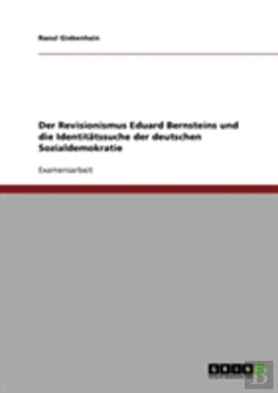 Bertrand.pt - Der Revisionismus Eduard Bernsteins Und Die Identitatssuche Der Deutschen Sozialdemokratie