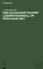 Der Schachwettkampf Lasker-Marshall Im F