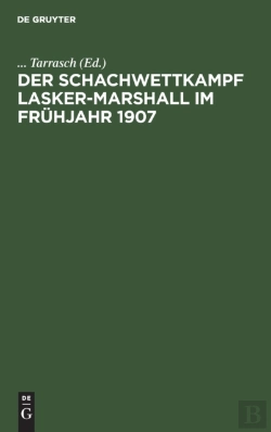 Bertrand.pt - Der Schachwettkampf Lasker-Marshall Im F