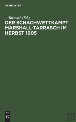 Bertrand.pt - Der Schachwettkampt Marshall-Tarrasch Im