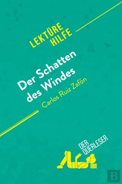 Bertrand.pt - Der Schatten Des Windes Von Carlos Ruiz Zafón (Lektürehilfe) : Detaillierte Zusammenfassung, Personenanalyse Und Interpretation
