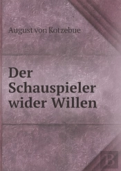 Der Schauspieler Wider Willen