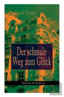 Der Schmale Weg Zum Gl Ck (Klassiker Der Moderne)