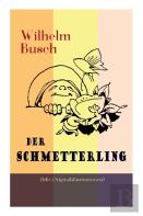 Der Schmetterling (Mit Originalillustrationen)