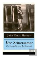 Der Schwimmer - Die Geschichte Einer Leidenschaft