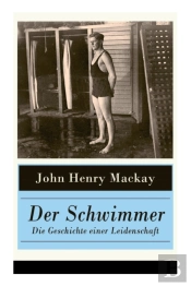 Der Schwimmer - Die Geschichte Einer Leidenschaft