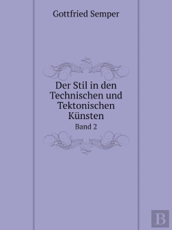 Bertrand.pt - Der Stil In Den Technischen Und Tektonischen Kunsten Band 2
