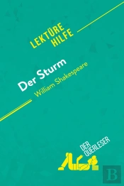 Der Sturm Von William Shakespeare (Lektürehilfe) : Detaillierte Zusammenfassung, Personenanalyse Und Interpretation