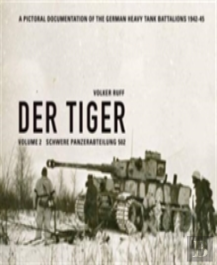 Der Tiger: Schwere Panzerabteilung 502