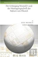 Der Untergang Nineveh'S Und Die Weissagungsschrift Des Nahum Von Elkosch