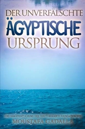 Der Unverfalschte Agyptische Ursprung