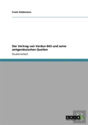 Der Vertrag Von Verdun 843 Und Seine Zeitgenossischen Quellen