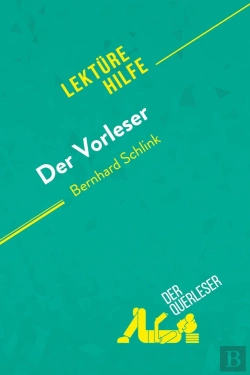 Bertrand.pt - Der Vorleser Von Bernhard Schlink (Lektürehilfe) : Detaillierte Zusammenfassung, Personenanalyse Und Interpretation