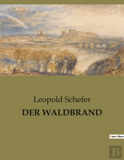 Bertrand.pt - Der Waldbrand - Ein Brief Aus Der Wildnis: Die Herausforderungen Und Verluste Eines Auswanderers