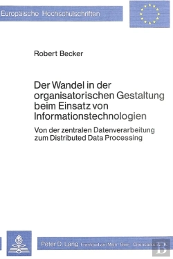Bertrand.pt - Der Wandel In Der Organisatorischen Gestaltung Beim Einsatz Von Informationstechnologien