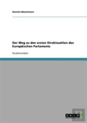 Der Weg Zu Den Ersten Direktwahlen Des Europaischen Parlaments
