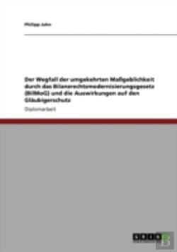 Bertrand.pt - Der Wegfall Der Umgekehrten Maaygeblichkeit Durch Das Bilanzrechtsmodernisierungsgesetz (Bilmog) Und Die Auswirkungen Auf Den Glaã‚Â¤Ubigerschutz