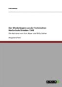 Der Wiederbeginn An Der Technischen Hochschule Dresden 1945