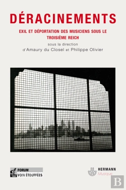 Bertrand.pt - Déracinements - Exil Et Déportation Des Musiciens Sous Le Troisième Reich