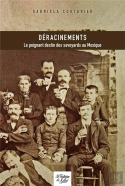 Bertrand.pt - Déracinements : Le Poignant Destin Des Savoyards Au Mexique
