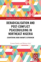 Deradicalisation And Post-Conflict Peacebuilding In Northeast Nigeria
