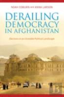 Derailing Democracy In Afghanistan