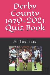 Derby County 1970-2021 Quiz Book