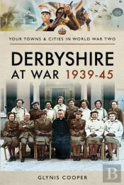 Derbyshire At War 1939-45