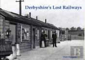 Derbyshire'S Lost Railways