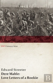 Dere Mable: Love Letters Of A Rookie (Wwi Centenary Series)