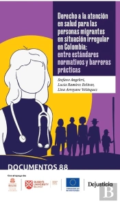 Derecho A La Atención En Salud Para Las Personas Migrantes En Situación Irregular En Colombia