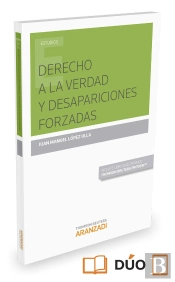 Derecho A La Verdad Y Desapariciones Forzadas (Papel + E-Book)