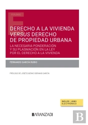 Derecho A La Vivienda Versus Derecho De Propiedad Urbana