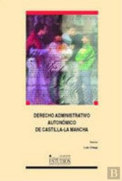 Bertrand.pt - Derecho Administrativo Autonomico De Castilla-La Mancha